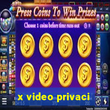 x video privaci